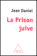 La prison juive&nbsp;-&nbsp;Jean Daniel