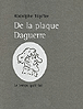 De la plaque Daguerre&nbsp;-&nbsp;Rodolphe Töpffer, Daniel Grojnowski