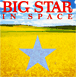 Big Star&nbsp;-&nbsp;In space - Edition cristal