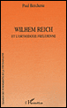 Wilhem Reich et l'orthodoxie freudienne&nbsp;-&nbsp;Paul Bercherie