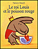 Le roi Louis et le poisson rouge&nbsp;-&nbsp;Nathalie Dieterlé