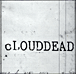 Clouddead&nbsp;-&nbsp;Ten
