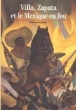 Villa Zapata et le Mexique en feu&nbsp;-&nbsp;Bernard Oudin