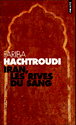 Iran, les rives du sang&nbsp;-&nbsp;Fariba Hachtroudi