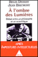 A l'ombre des lumières&nbsp;-&nbsp;Régis Debray, Jean Bricmont