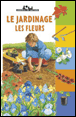 Le jardinage les fleurs