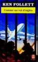 Comme un vol d'aigles&nbsp;-&nbsp;Ken Follett