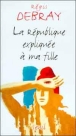 La République expliquée à ma fille