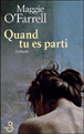 Quand tu es parti&nbsp;-&nbsp;Maggie O'Farrell
