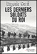 Les derniers soldats du Roi&nbsp;-&nbsp;Eugenio Corti