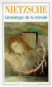 Généalogie de la morale&nbsp;-&nbsp;Friedrich Nietzsche