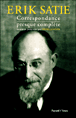 Correspondance presque complète&nbsp;-&nbsp;Erik Satie
