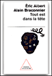 Tout est dans la tête&nbsp;-&nbsp;Alain Braconnier, Eric Albert