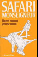Safari monseigneur&nbsp;-&nbsp;Florent Ruppert, Jérôme Mulot