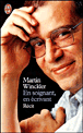 En soignant, en écrivant&nbsp;-&nbsp;Martin Winckler