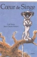 Coeur de singe&nbsp;-&nbsp;Carl Norac, Jean-Claude Hubert