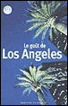 Le goût de Los Angeles&nbsp;-&nbsp;Laure Kressmann