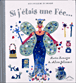 Si j'étais une fée&nbsp;-&nbsp;Alice Coeurdur, Marie Dupilon