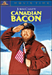 Canadian bacon&nbsp;-&nbsp;Michael Moore