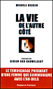 La vie de l'autre côté&nbsp;-&nbsp;Michèle Decker