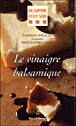 Le vinaigre balsamique&nbsp;-&nbsp;Nathaly Nicolas