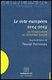 Le vote des européens&nbsp;-&nbsp;Pascal Perrineau