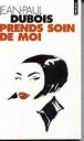 Prends soin de moi&nbsp;-&nbsp;Jean-Paul Dubois