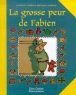 La grosse peur de Fabien