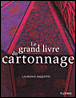 Le grand livre du cartonnage&nbsp;-&nbsp;Laurence Anquetin
