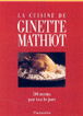La cuisine de Ginette Mathiot&nbsp;-&nbsp;Ginette Mathiot