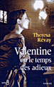 Valentine ou le temps des adieux&nbsp;-&nbsp;Thérésa Revay