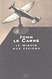 Le miroir aux espions&nbsp;-&nbsp;John Le Carré