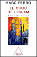 Le choc de l'islam&nbsp;-&nbsp;Marc Ferro