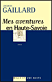 Mes aventures en Haute-Savoie&nbsp;-&nbsp;Jacques Gaillard