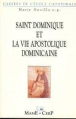 Saint Dominique et la vie apostolique dominicaine