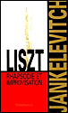 Liszt rapsodie et improvisation&nbsp;-&nbsp;Vladimir Jankélévitch