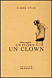 Il faut appeler un clown un clown&nbsp;-&nbsp;Pierre Etaix
