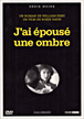 J'ai épousé une ombre