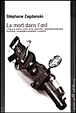 La mort dans l'oeil&nbsp;-&nbsp;Stéphane Zagdanski