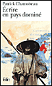 Ecrire en pays dominé&nbsp;-&nbsp;Patrick Chamoiseau