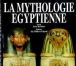 La mythologie égyptienne