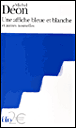 Une affiche bleue et blanche et autres nouvelles&nbsp;-&nbsp;Michel Déon