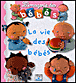 La vie des bébés&nbsp;-&nbsp;Emilie Beaumont, Nathalie Bélineau