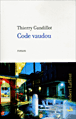 Code vaudou&nbsp;-&nbsp;Thierry Gandillot