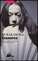 Thanatos&nbsp;-&nbsp;Ryu Murakami