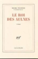 Le roi des aulnes&nbsp;-&nbsp;Michel Tournier