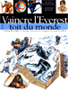 Vaincre l'Everest, toit du monde&nbsp;-&nbsp;Richard Platt, Russel Barnet, John James