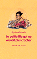La petite fille qui ne voulait pas cracher&nbsp;-&nbsp;Magali Bonniol, Agnès de Lestrade