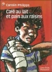Café au lait et pain aux raisins