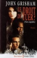 Droit de tuer?&nbsp;-&nbsp;John Grisham